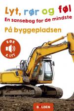 Lyt, rør og føl: På byggepladsen