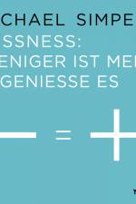 Lessness: Weniger ist mehr - genieße es af Michael Simperl