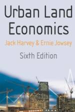 Urban Land Economics af Jack Harvey