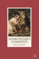 Shakespeare's Comedies af Kiernan Ryan