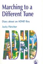 Marching to a Different Tune af Jacky Fletcher