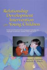 Relationship Development Intervention with Young Children af Steven Gutstein