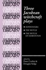 Three Jacobean Witchcraft Plays af Peter Corbin