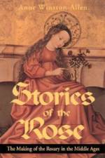 Stories of the Rose af Anne Winston-Allen