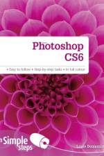 Photoshop CS6 in Simple Steps af Louis Benjamin