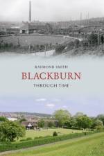 Blackburn Through Time