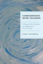 Compassionate Music Teaching af Karin S. Hendricks