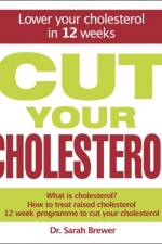 Cut Your Cholesterol af Dr Sarah Brewer