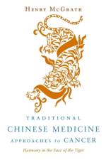 Traditional Chinese Medicine Approaches to Cancer af Henry McGrath