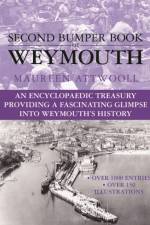 The Second Bumper Book of Weymouth af Maureen Attwooll