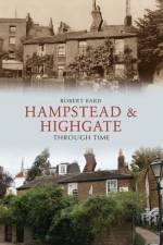 Hampstead & Highgate Through Time