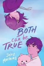 Both Can Be True af Jules Machias