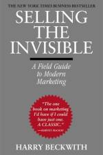 Selling The Invisible af Harry Beckwith