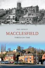 Macclesfield Through Time af Paul Hurley