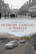 Oldbury, Langley & Warley Through Time af Dr. Terry Daniels