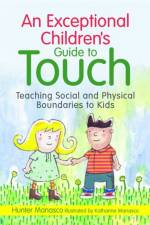 An Exceptional Children's Guide to Touch af McKinley Hunter Manasco