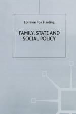 Family, State and Social Policy af Lorraine Fox Harding