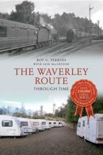 The Waverley Route Through Time af Roy G. Perkins