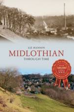 Midlothian Through Time af Liz Hanson