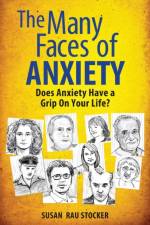 The Many Faces of Anxiety af Susan Rau Stocker