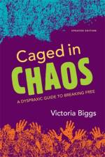 Caged in Chaos af Victoria Biggs