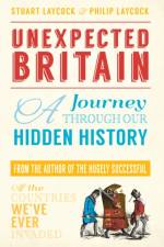 Unexpected Britain af Stuart Laycock