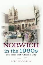 Norwich in the 1960s af Pete Goodrum