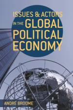 Issues and Actors in the Global Political Economy af Andre Broome