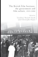 The British Film Institute, the Government and Film Culture, 1933–2000