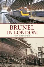 Brunel in London af John Christopher