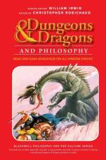 Dungeons and Dragons and Philosophy af W Robichaud