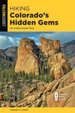 Hiking Colorado's Hidden Gems af Stewart M. Green
