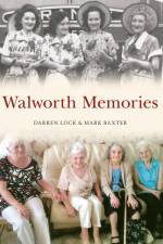 Walworth Memories af Darren Lock