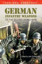 German Infantry Weapons of the Second World War