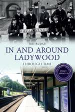 In and Around Ladywood Through Time Revised Edition af Ted Rudge