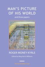 Man's Picture of His World and Three Papers af Roger Money-Kyrle