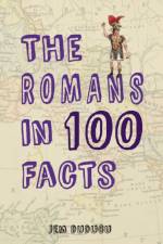 The Romans in 100 Facts af Jem Duducu
