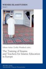 The Training of Imams and Teachers for Islamic Education in Europe