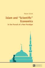 Islam and «Scientific» Economics af Hasan Gurak