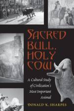 Sacred Bull, Holy Cow af Donald K. Sharpes