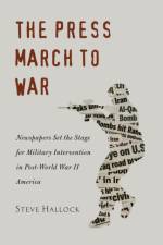 The Press March to War