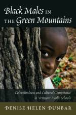 Black Males in the Green Mountains af Denise Helen Dunbar