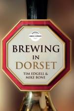 Brewing in Dorset af Tim Edgell