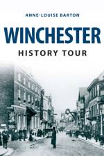 Winchester History Tour af Anne-Louise Barton