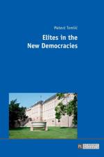 Elites in the New Democracies af Matevz Tomsic