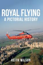 Royal Flying af Keith Wilson