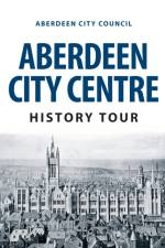 Aberdeen City Centre History Tour af Aberdeen City Council