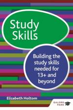 Study Skills 13+: Building the study skills needed for 13+ and beyond af Elizabeth Holtom