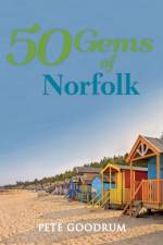 50 Gems of Norfolk af Pete Goodrum