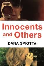 Innocents and Others af Dana Spiotta